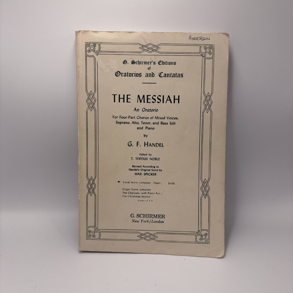 The Messiah An Oratorio composed by G.F.‎ Handel in 1741 by G. Schirmer c. 1912